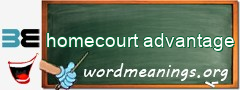 WordMeaning blackboard for homecourt advantage